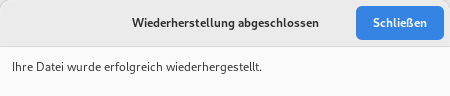 Deja-Dup: Wiederherstellung abgeschlossen