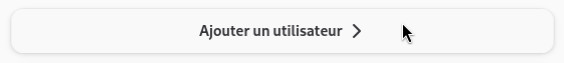 Ajouter un utilisateur